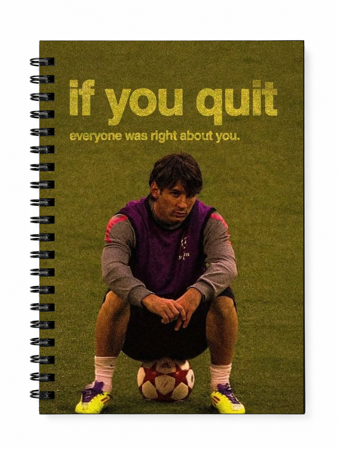 If You Quit, Everyone Was Right About You